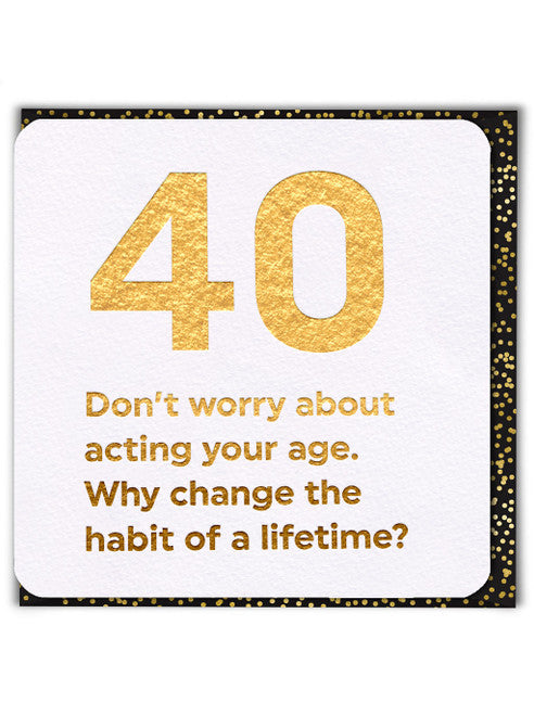 40 Act Your Age Card