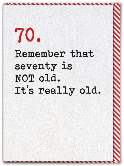 70 Is Not Old Card
