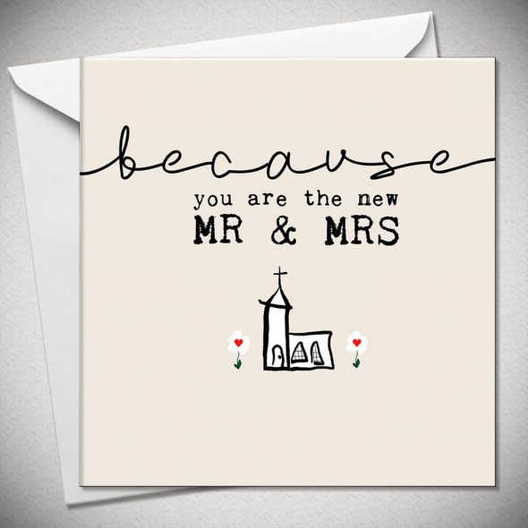 Because You Are The New Mr & Mrs Card
